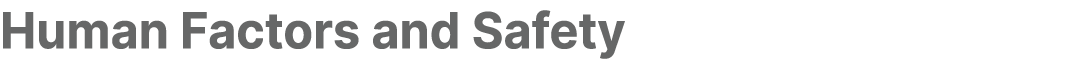 Human Factors and Safety