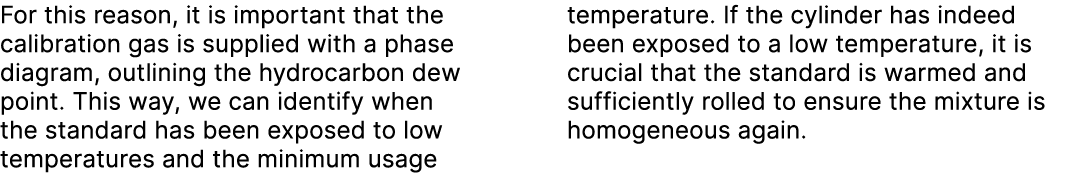 For this reason, it is important that the calibration gas is supplied with a phase diagram, outlining the hydrocarbon...
