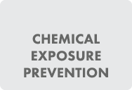 Chemical Exposure Prevention