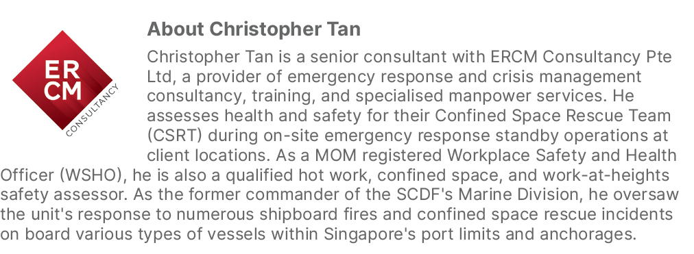￼About Christopher Tan Christopher Tan is a senior consultant with ERCM Consultancy Pte Ltd, a provider of emergency ...