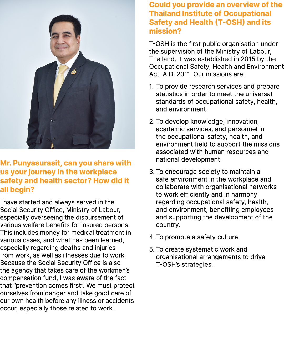 ￼ Mr. Punyasurasit, can you share with us your journey in the workplace safety and health sector? How did it all begi...