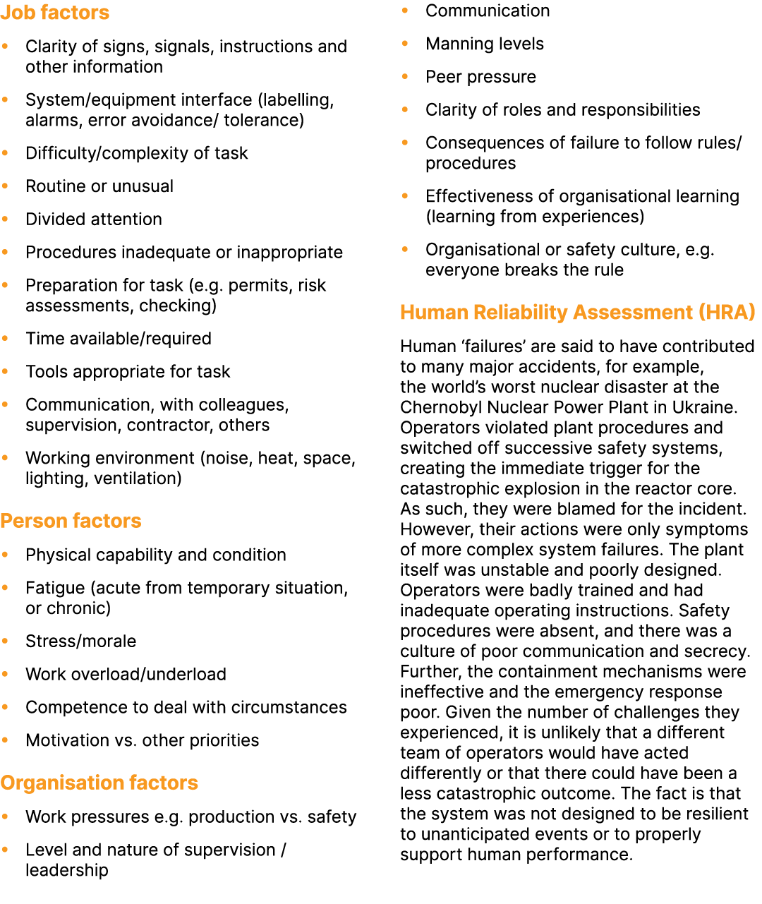 Job factors • Clarity of signs, signals, instructions and other information • System/equipment interface (labelling, ...