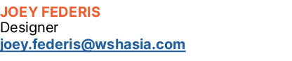 Joey Federis Designer joey.federis@wshasia.com