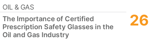 Oil & Gas,26,The Importance of Certified Prescription Safety Glasses in the Oil and Gas Industry
