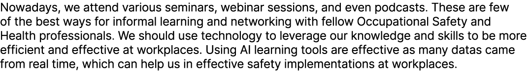 Nowadays, we attend various seminars, webinar sessions, and even podcasts. These are few of the best ways for informa...