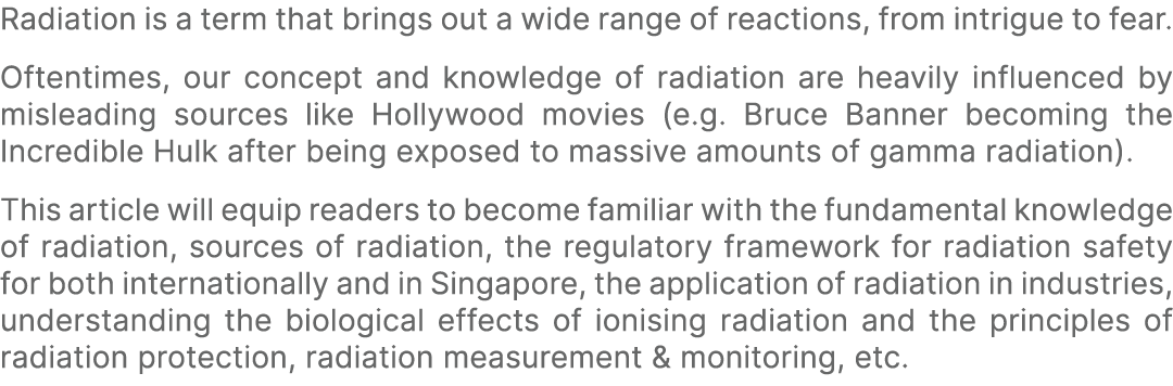Radiation is a term that brings out a wide range of reactions, from intrigue to fear. Oftentimes, our concept and kno...