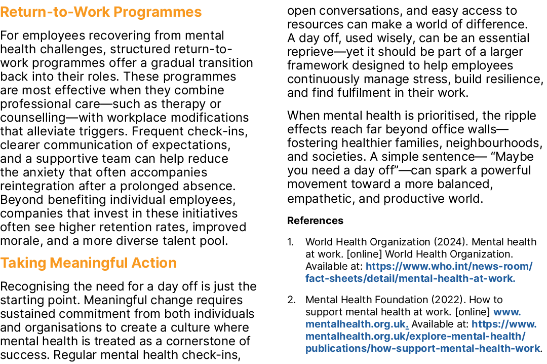 Return to Work Programmes For employees recovering from mental health challenges, structured return to work programme...