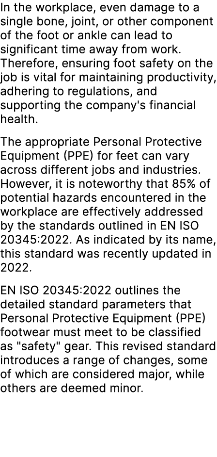 In the workplace, even damage to a single bone, joint, or other component of the foot or ankle can lead to significan...