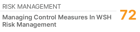 Risk Management,72,Managing Control Measures In WSH Risk Management 