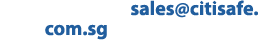Contact us on sales@citisafe.com.sg or 6482 458 