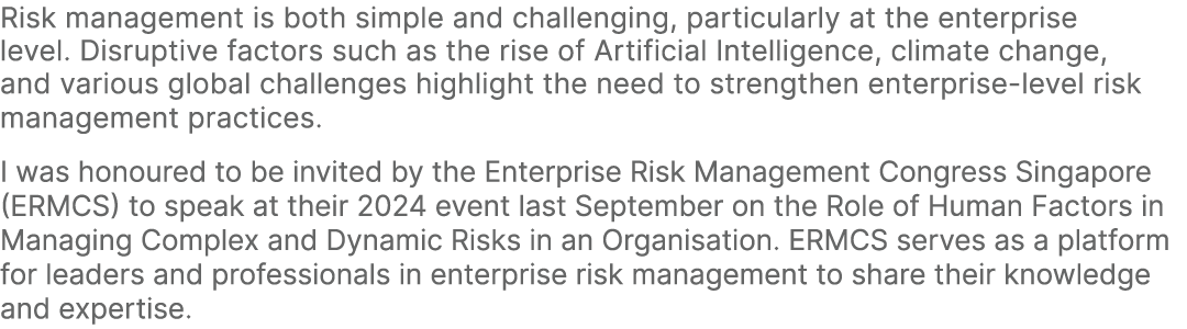 Risk management is both simple and challenging, particularly at the enterprise level. Disruptive factors such as the ...