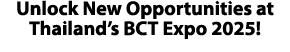 Unlock New Opportunities at Thailand’s BCT Expo 2025!