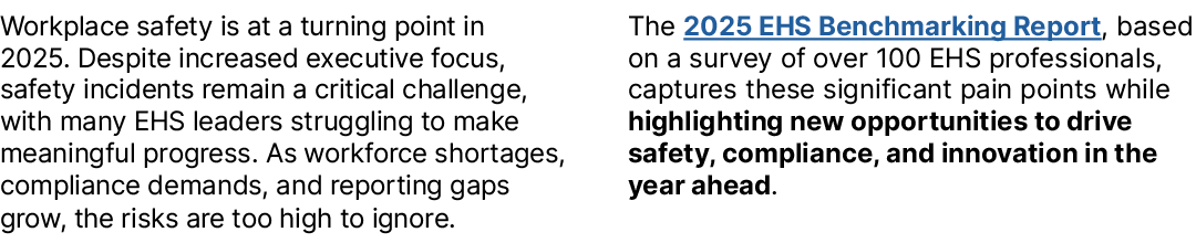 Workplace safety is at a turning point in 2025. Despite increased executive focus, safety incidents remain a critical...