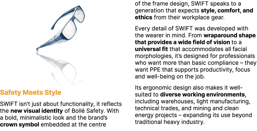 ￼Safety Meets Style SWIFT isn’t just about functionality, it reflects the new visual identity of Boll Safety. With a...