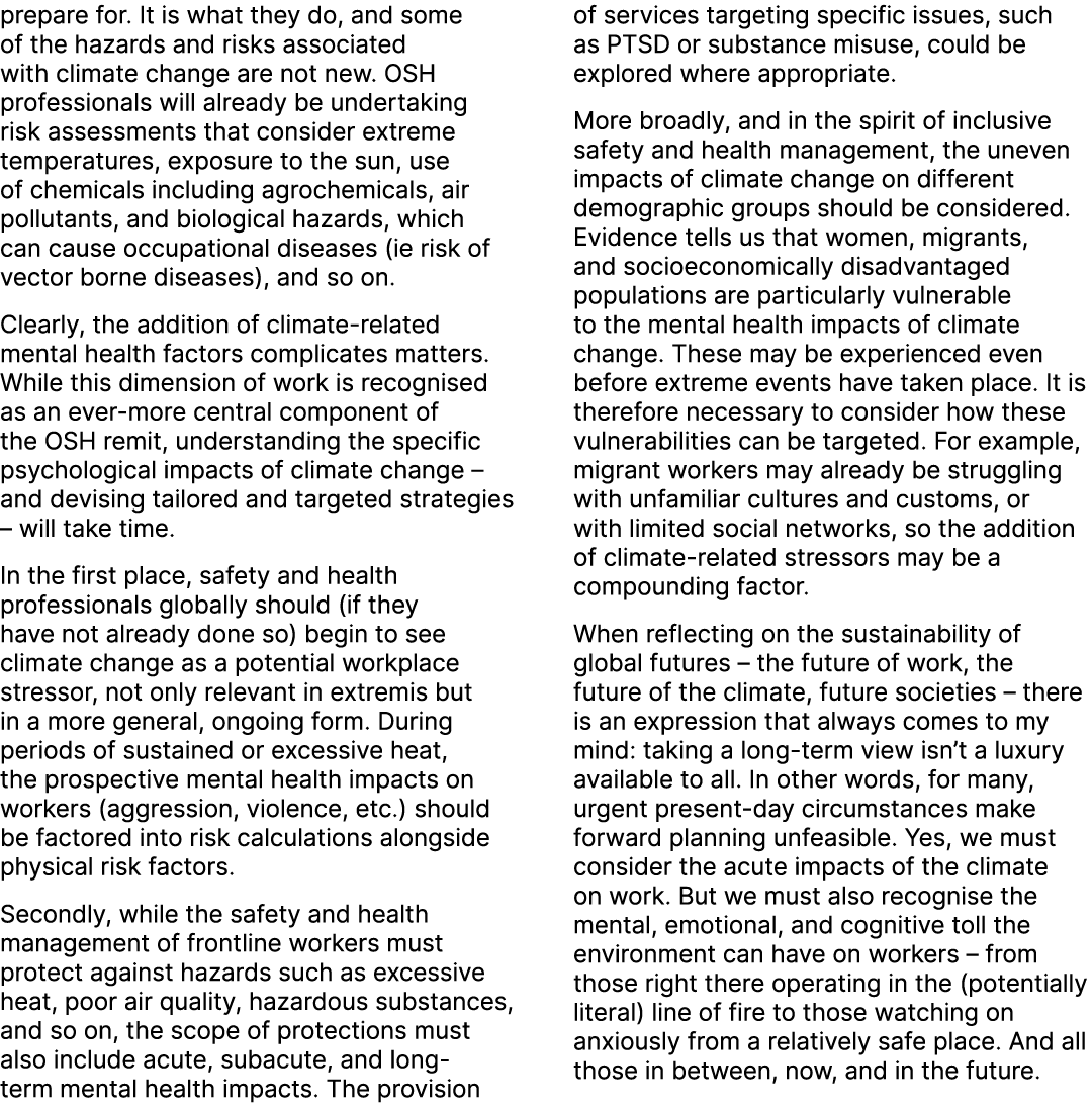 prepare for. It is what they do, and some of the hazards and risks associated with climate change are not new. OSH pr...