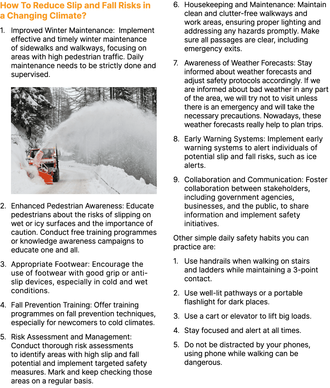 How To Reduce Slip and Fall Risks in a Changing Climate? 1. Improved Winter Maintenance: Implement effective and time...