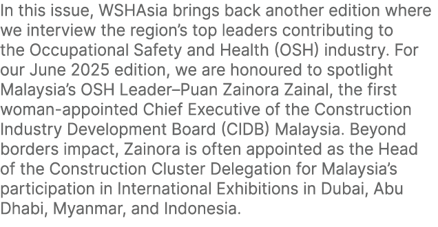 In this issue, WSHAsia brings back another edition where we interview the region’s top leaders contributing to the Oc...