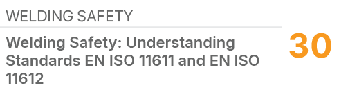 Welding Safety,30,Welding Safety: Understanding Standards EN ISO 11611 and EN ISO 11612