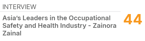 Interview,44,Asia’s Leaders in the Occupational Safety and Health Industry Zainora Zainal