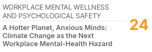 Workplace Mental Wellness and Psychological Safety,24,A Hotter Planet, Anxious Minds: Climate Change as the Next Work...