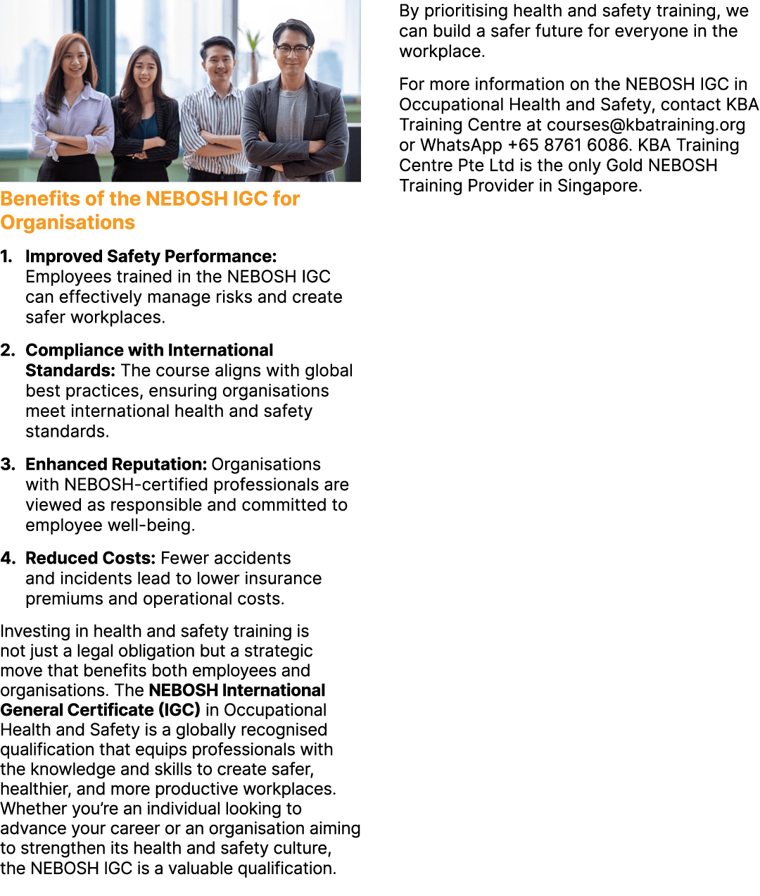 ￼Benefits of the NEBOSH IGC for Organisations 1. Improved Safety Performance: Employees trained in the NEBOSH IGC can...