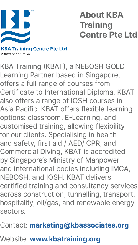 ￼About KBA Training Centre Pte Ltd KBA Training (KBAT), a NEBOSH GOLD Learning Partner based in Singapore, offers a f...