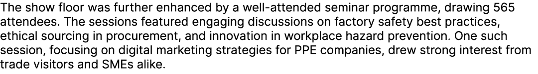 The show floor was further enhanced by a well attended seminar programme, drawing 565 attendees. The sessions feature...