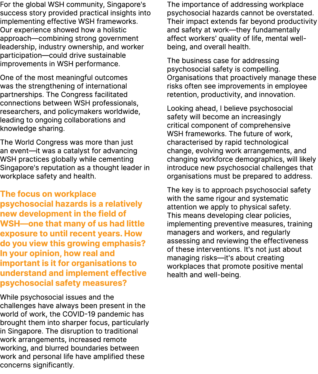 For the global WSH community, Singapore's success story provided practical insights into implementing effective WSH f...