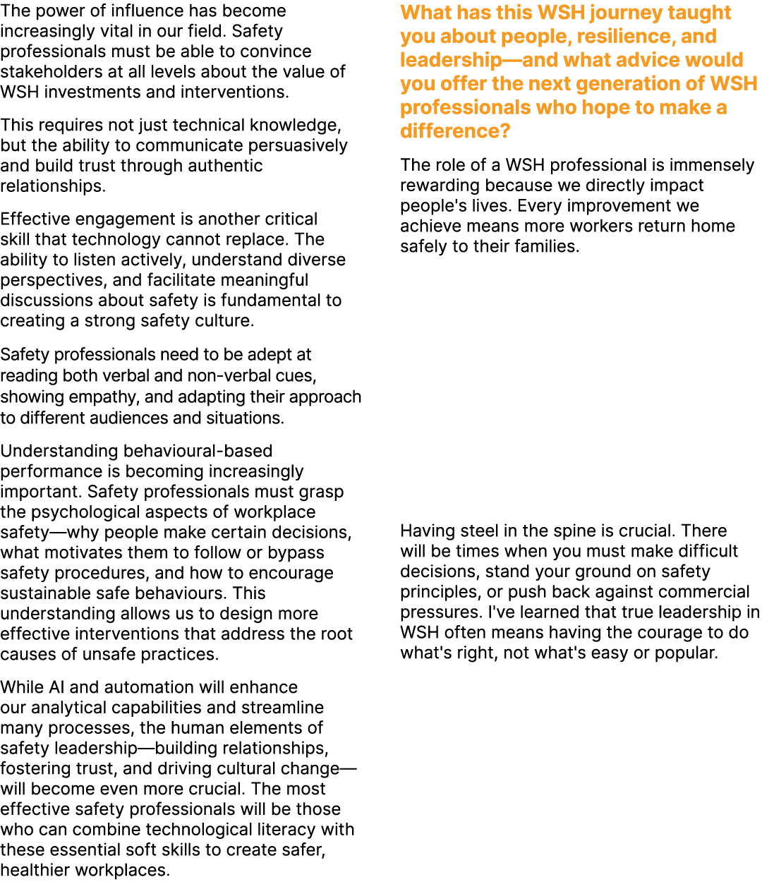 The power of influence has become increasingly vital in our field. Safety professionals must be able to convince stak...