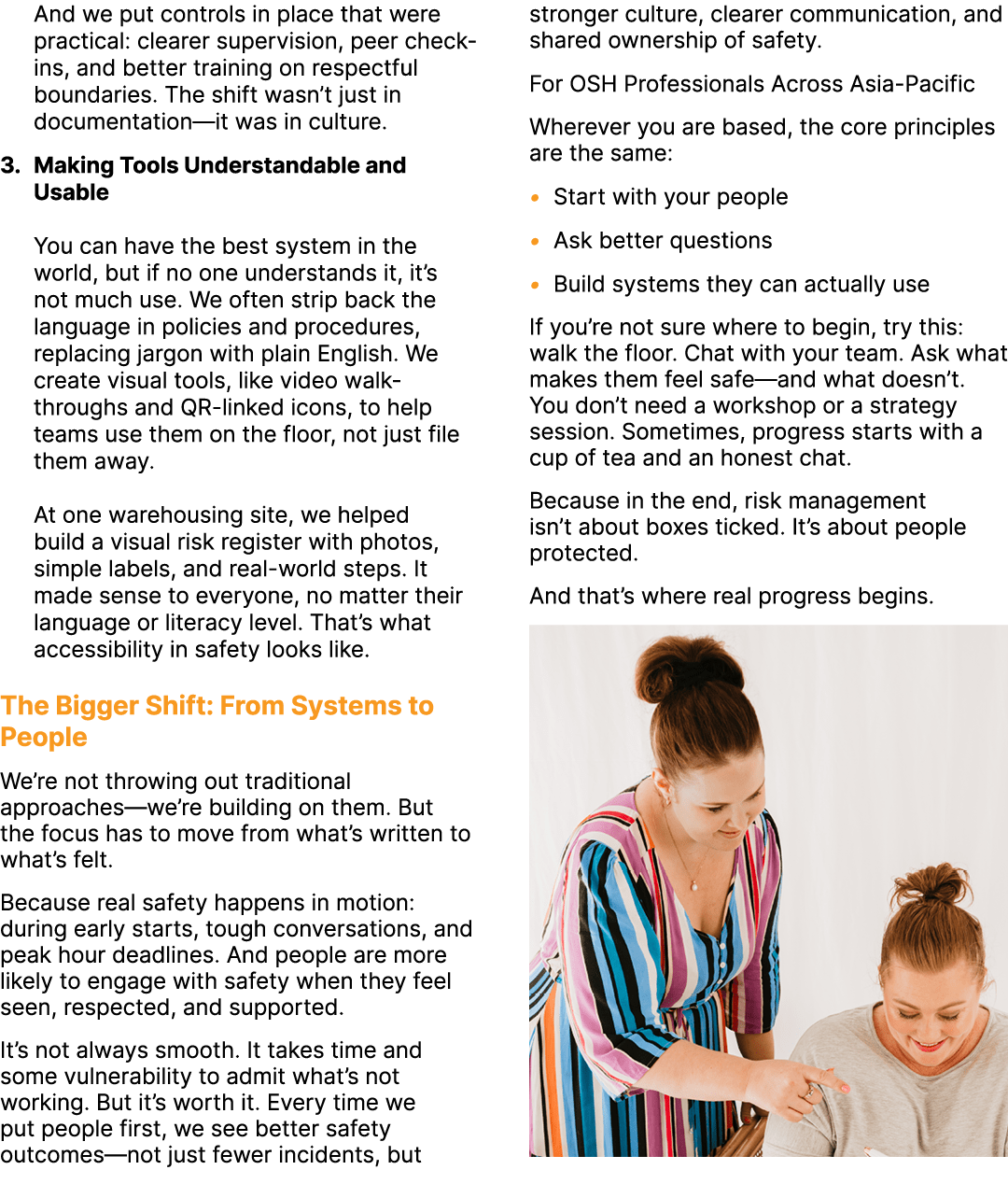 And we put controls in place that were practical: clearer supervision, peer check ins, and better training on respect...