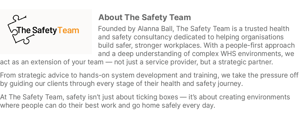 ￼About The Safety Team Founded by Alanna Ball, The Safety Team is a trusted health and safety consultancy dedicated t...