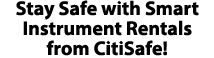 Stay Safe with Smart Instrument Rentals from CitiSafe!