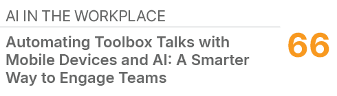 AI In The Workplace,66,Automating Toolbox Talks with Mobile Devices and AI: A Smarter Way to Engage Teams 