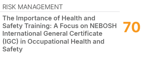 Risk Management,70,The Importance of Health and Safety Training: A Focus on NEBOSH International General Certificate ...