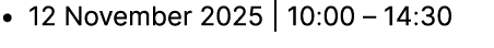 • 12 November 2025 | 10:00 – 14:30