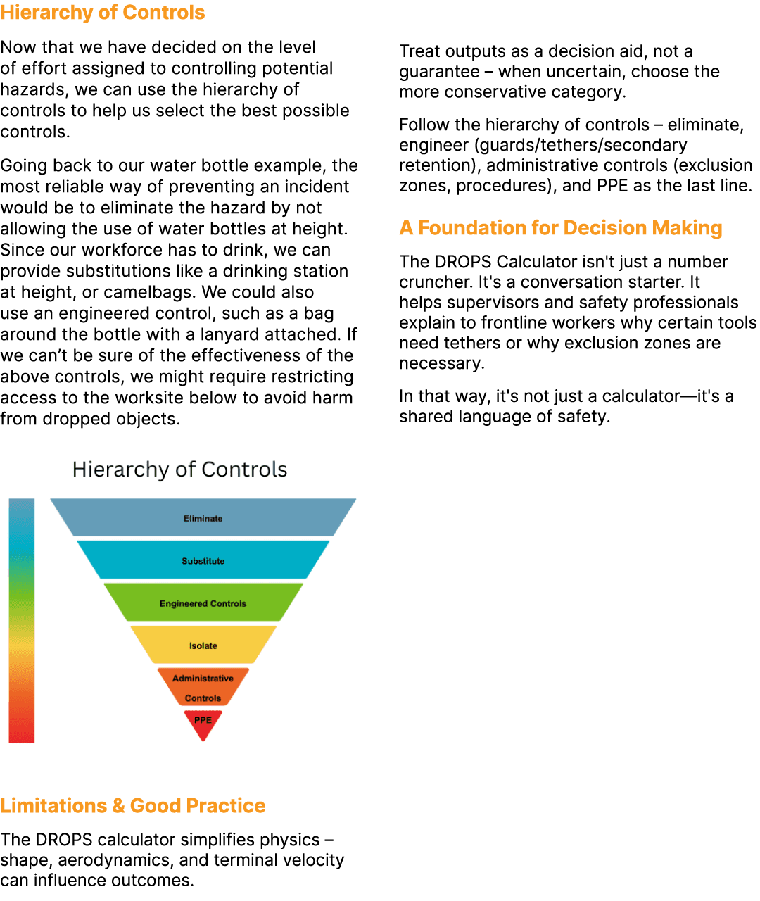 Hierarchy of Controls Now that we have decided on the level of effort assigned to controlling potential hazards, we c...
