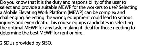 Do you know that it is the duty and responsibility of the user to select and provide a suitable MEWP for the workers ...