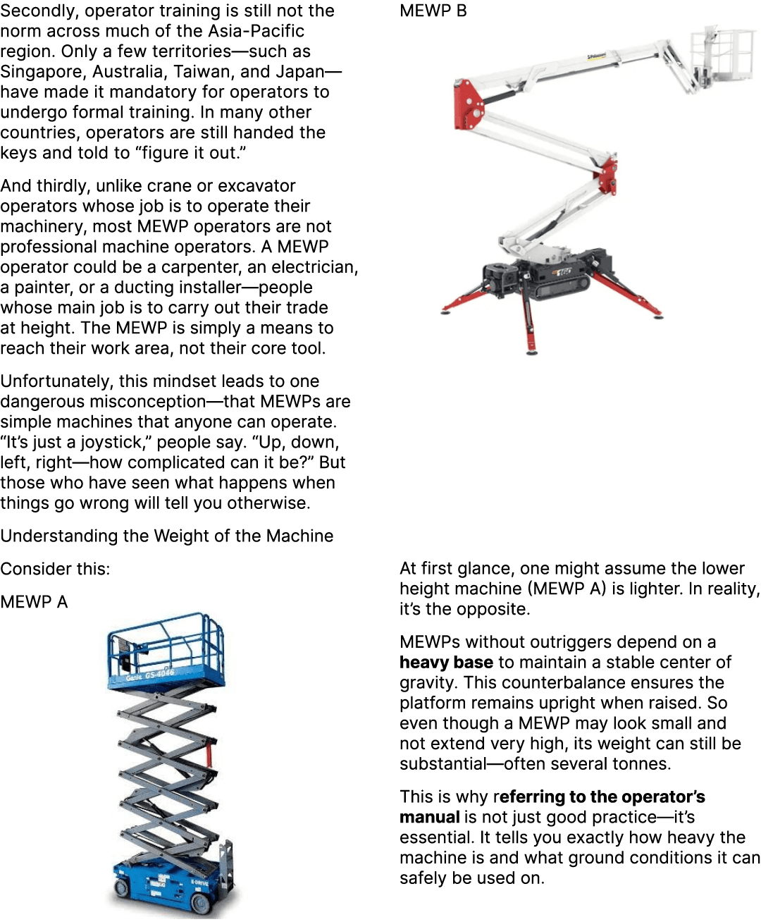Secondly, operator training is still not the norm across much of the Asia Pacific region. Only a few territories—such...