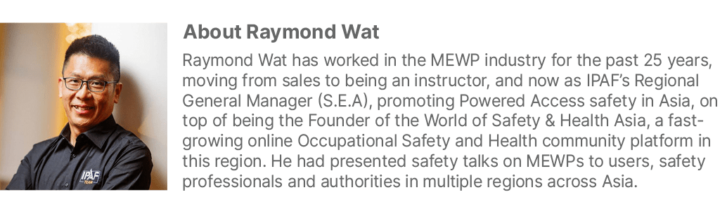 ￼About Raymond Wat Raymond Wat has worked in the MEWP industry for the past 25 years, moving from sales to being an i...
