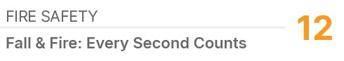 Fire Safety,12,Fall & Fire: Every Second Counts