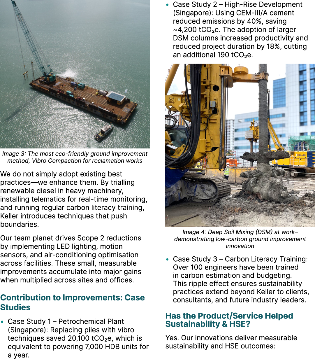 ￼ Image 3: The most eco friendly ground improvement method, Vibro Compaction for reclamation works We do not simply a...