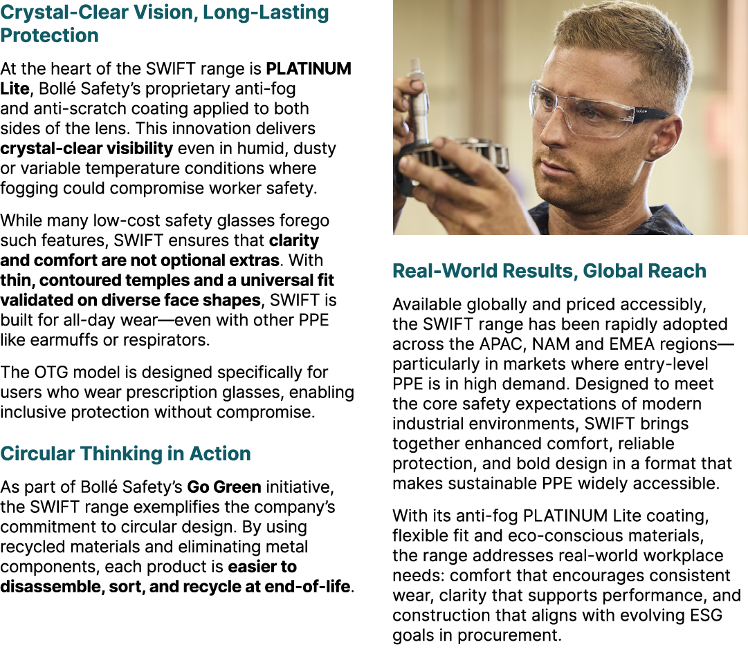 Crystal Clear Vision, Long Lasting Protection At the heart of the SWIFT range is PLATINUM Lite, Boll Safety’s propri...