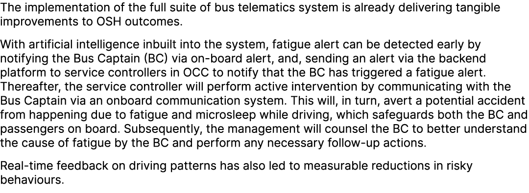 The implementation of the full suite of bus telematics system is already delivering tangible improvements to OSH outc...