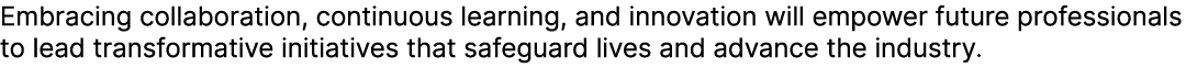 Embracing collaboration, continuous learning, and innovation will empower future professionals to lead transformative...