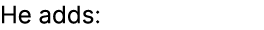 He adds: