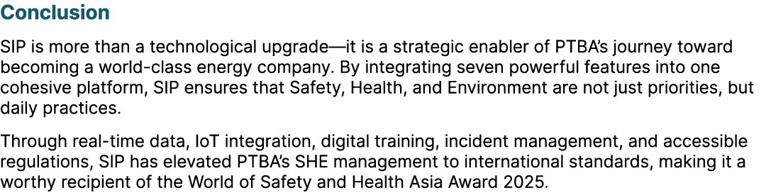 Conclusion SIP is more than a technological upgrade—it is a strategic enabler of PTBA’s journey toward becoming a wor...