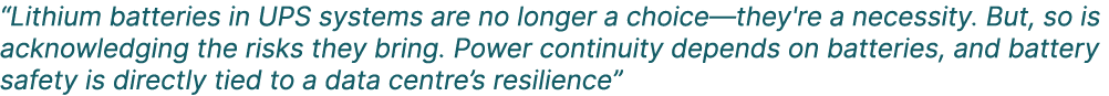 “Lithium batteries in UPS systems are no longer a choice—they're a necessity. But, so is acknowledging the risks they...