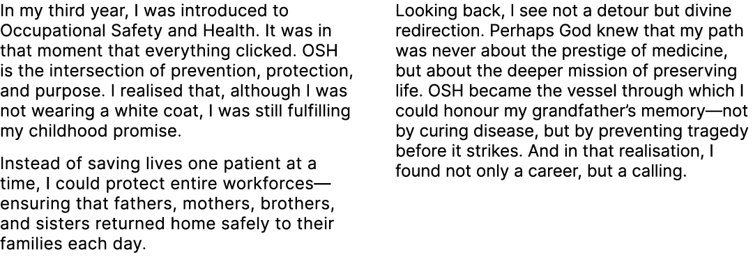 In my third year, I was introduced to Occupational Safety and Health. It was in that moment that everything clicked. ...