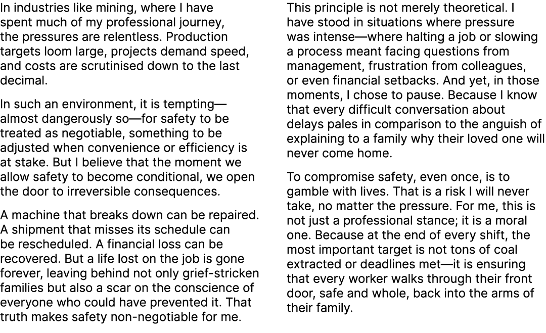 In industries like mining, where I have spent much of my professional journey, the pressures are relentless. Producti...