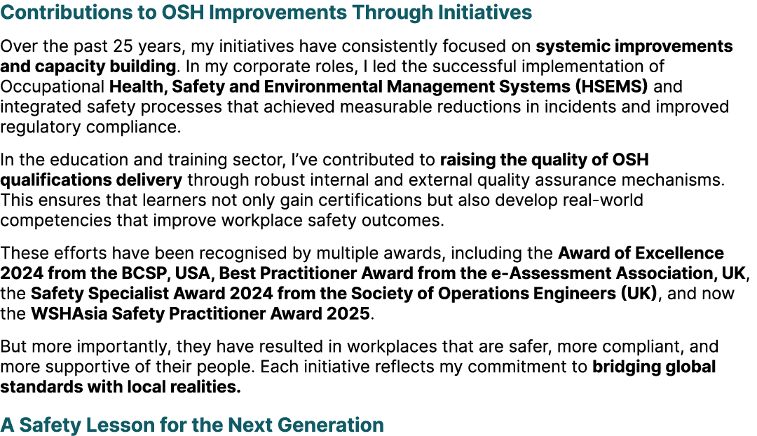 Contributions to OSH Improvements Through Initiatives Over the past 25 years, my initiatives have consistently focuse...